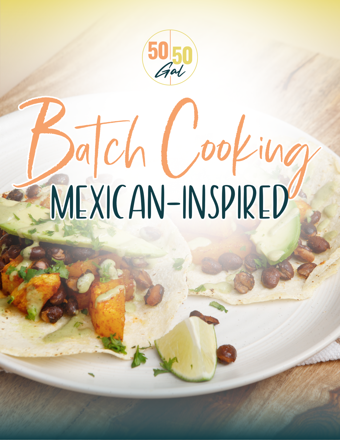 Mexican-Inspired Batch Cooking Class 5050 Gal 50 50 plate 50/50 bowl starch solution McDougall Program 5050 diet wfpb vegan plant based Masterclass fullandfulfilled