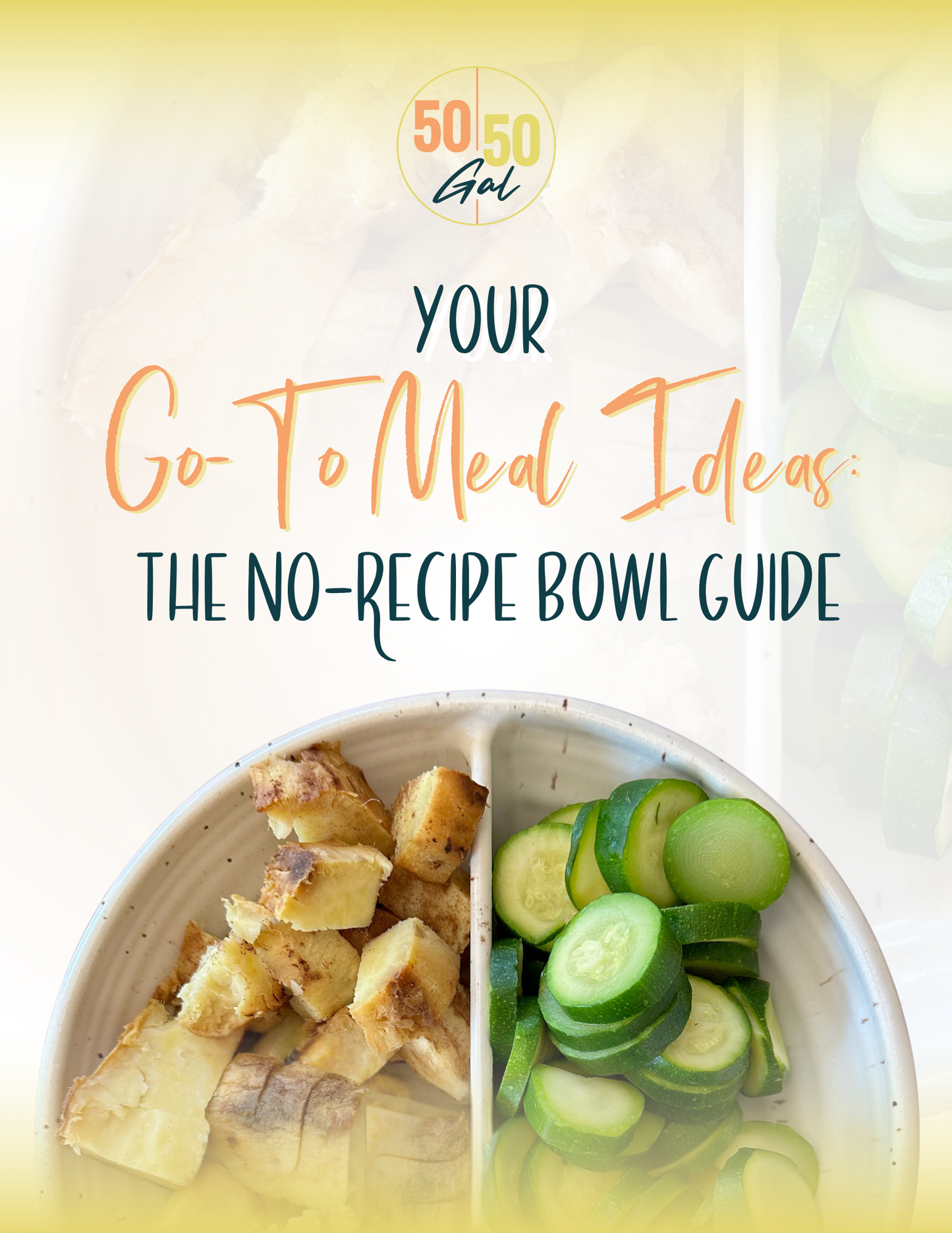 Your Go-To Meal Ideas: The No-Recipe Bowl Guide 5050 Gal 50 50 plate 50/50 bowl starch solution McDougall Program 5050 diet wfpb vegan plant based fullandfulfilled