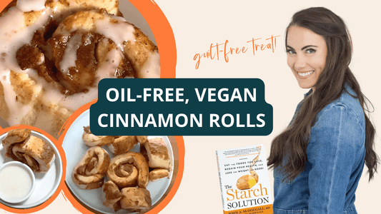 Oil-Free, Vegan Cinnamon Rolls Recipe | Starch Solution Treat fullandfulfilled 50 50 plate 50/50 bowl starch solution McDougall Program 5050 diet wfpb vegan plant based fullandfulfilled