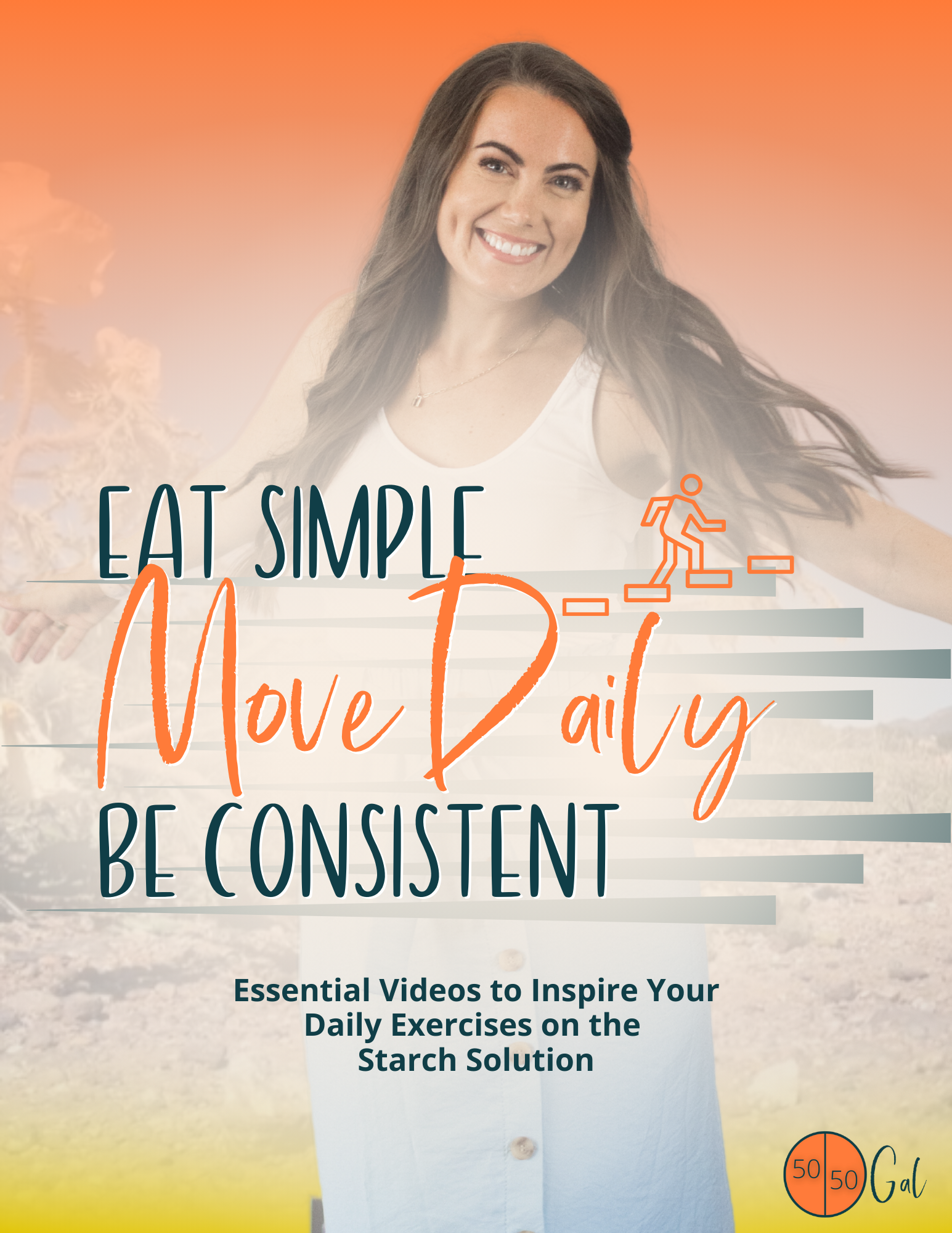 Eat Simple, MOVE DAILY, Be Consistent 5050 Gal 50 50 plate 50/50 bowl starch solution McDougall Program 5050 diet wfpb vegan plant based  fullandfulfilled
