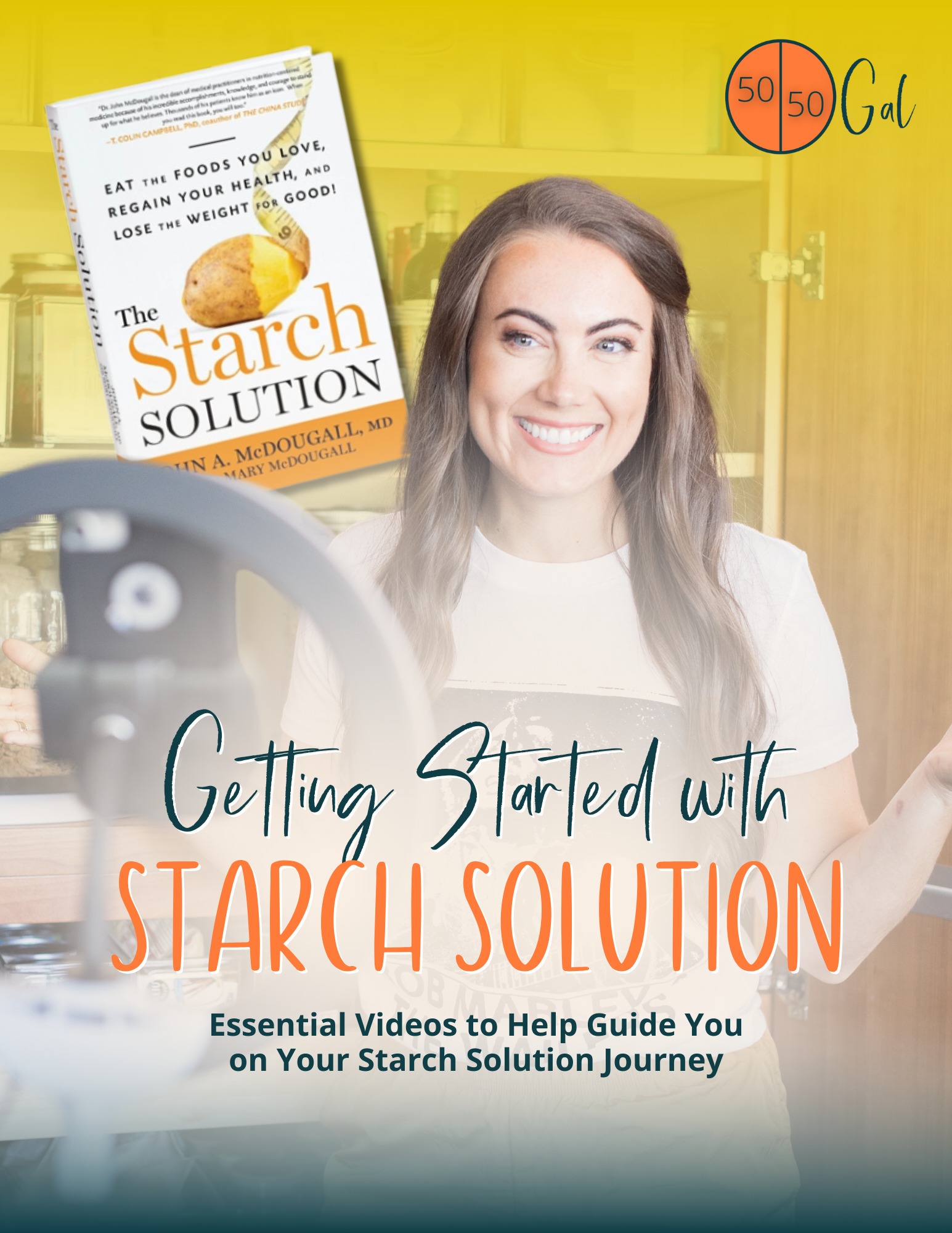 Getting Started With Starch Solution Guide 5050 Gal 50 50 plate 50/50 bowl starch solution McDougall Program 5050 diet wfpb vegan plant based  fullandfulfilled